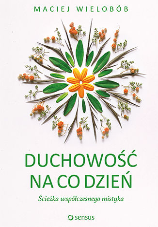 Okładka książki/ebooka Duchowość na co dzień. Ścieżka współczesnego mistyka