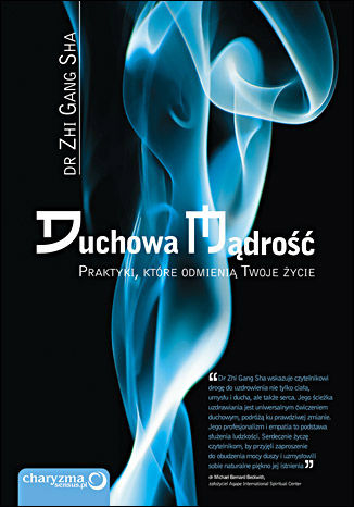 Duchowa mądrość. Praktyki, które odmienią Twoje życie