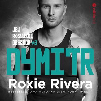 Dymitr. Jej rosyjski obrońca #2 Roxie Rivera - okładka audiobooka MP3