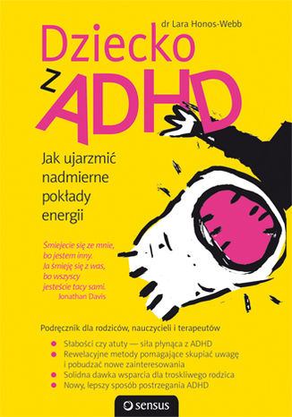 Dziecko z ADHD. Jak ujarzmić nadmierne pokłady energii