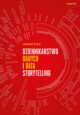 Dziennikarstwo danych i data storytelling Łukasz Żyła - okładka książki