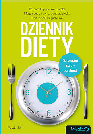 Okładka książki Dziennik diety. Szczuplej dzień po dniu! Wydanie 2