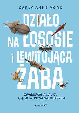 Okładka: Działo na łososie i lewitująca żaba. Zwariowana nauka i jej całkiem poważne odkrycia