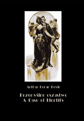 Okładka książki/ebooka Przemyślne oszustwo. A Case of Identity