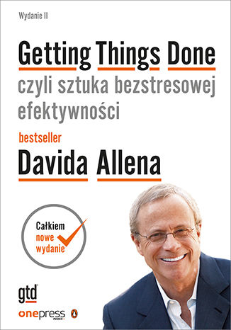 Okładka książki/ebooka Getting Things Done, czyli sztuka bezstresowej efektywności. Wydanie II