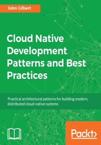 Okładka książki/ebooka Cloud Native Development Patterns and Best Practices