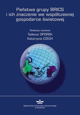 Okładka książki/ebooka Państwa grupy BRICS i ich znaczenie we współczesnej gospodarce światowej