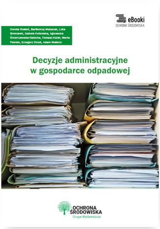 Okładka książki/ebooka Decyzje administracyjne w gospodarce odpadowej