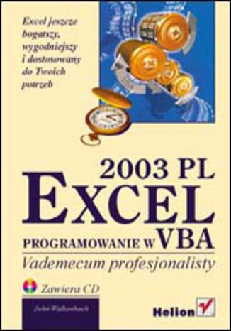 Excel 2003 Pl Programowanie W Vba Vademecum Profesjonalisty Ksiazka John Walkenbach Ksiegarnia Informatyczna Helion Pl