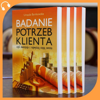 Okładka książki/ebooka Badanie potrzeb klienta, czyli inwestycja z najwyższą stopą zwrotu