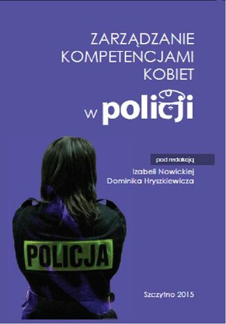Okładka książki/ebooka Zarządzanie kompetencjami kobiet w Policji
