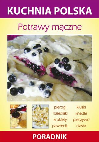 Okładka książki/ebooka Potrawy mączne. Kuchnia polska. Poradnik