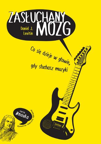 Okładka książki/ebooka Zasłuchany mózg. Co się dzieje w głowie, gdy słuchasz muzyki