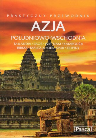 Okładka książki/ebooka Azja Południowo-Wschodnia. Przewodnik praktyczny Pascal