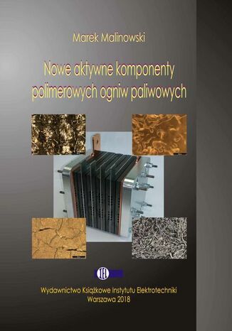 Okładka książki/ebooka Nowe aktywne komponenty polimerowych ogniw paliwowych