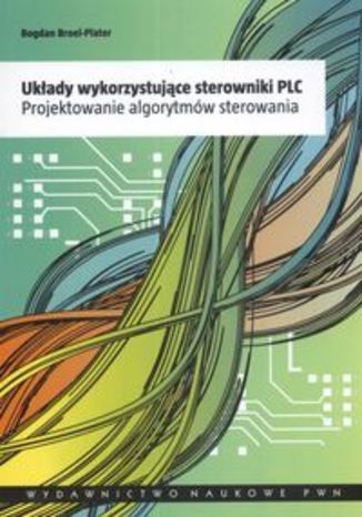 Okładka książki/ebooka Układy wykorzystujące sterowniki PLC