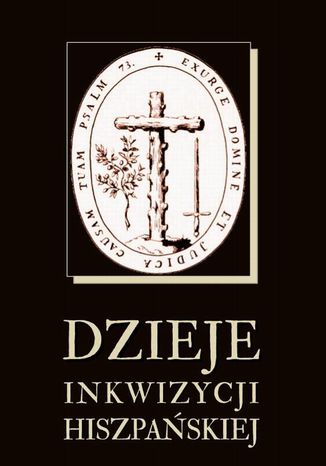 Okładka książki/ebooka Dzieje inkwizycji hiszpańskiej
