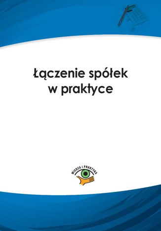 Okładka książki/ebooka Łączenie spółek w praktyce
