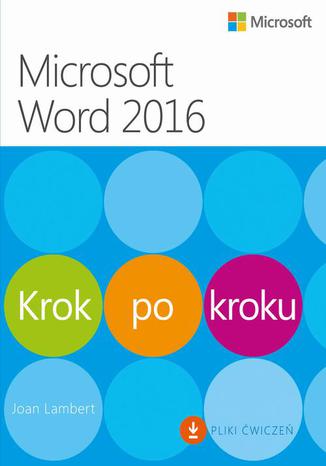 Okładka książki/ebooka Microsoft Word 2016 Krok po kroku dodatkowo Pliki ćwiczeń do pobrania