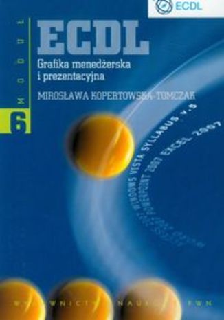 Okładka książki/ebooka ECDL Moduł 6. Grafika menedżerska i prezentacyjna