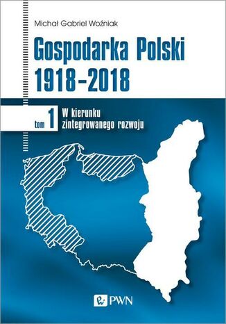 Okładka książki/ebooka Gospodarka Polski 1918-2018