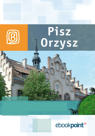 Okładka książki/ebooka Pisz i Orzysz. Miniprzewodnik