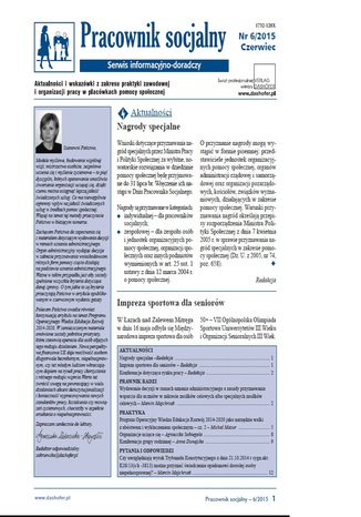 Okładka książki/ebooka Pracownik socjalny. Aktualności i wskazówki z zakresu praktyki zawodowej i organizacji pracy w placówkach pomocy społecznej. Nr 6/2015
