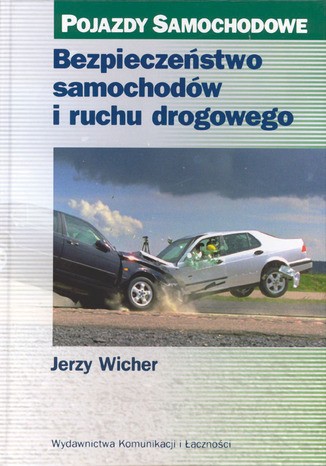 Bezpieczeństwo samochodów i ruchu drogowego. Pojazdy samochodowe, wyd. 2 / 2004
