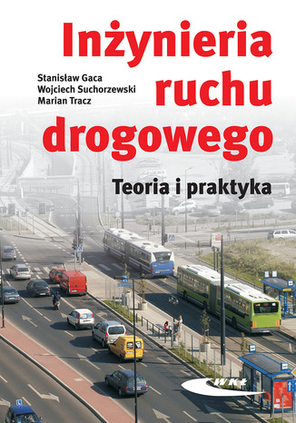 Inżynieria ruchu drogowego. Teoria i praktyka, wyd. 1 / 2008