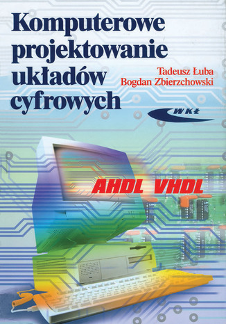 Komputerowe projektowanie układów cyfrowych, wyd. 1 / 2000