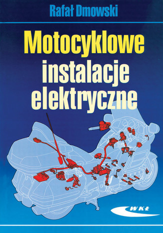 Motocyklowe instalacje elektryczne, wyd. 1 / 2003