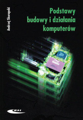 Podstawy budowy i działania komputerów, wyd. 4 / 2004