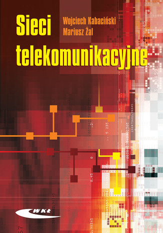 Sieci telekomunikacyjne, wyd. 1 / 2008