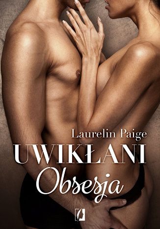 Uwikłani. Obsesja. Tom 2