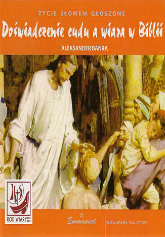Dowiadczenie cudu a wiara w Biblii Aleksander Baka - okadka ebooka
