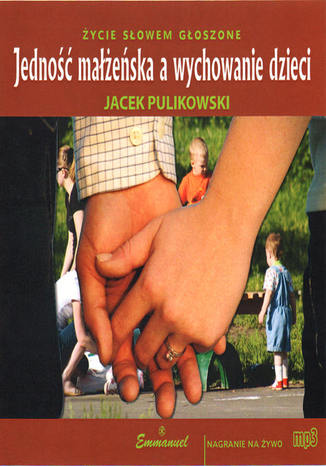 Jedno maeska a wychowanie dzieci Jacek Pulikowski - okadka audiobooka MP3