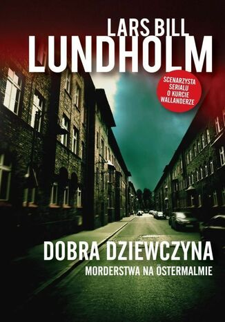 Dobra dziewczyna. Morderstwa na Östermalmie