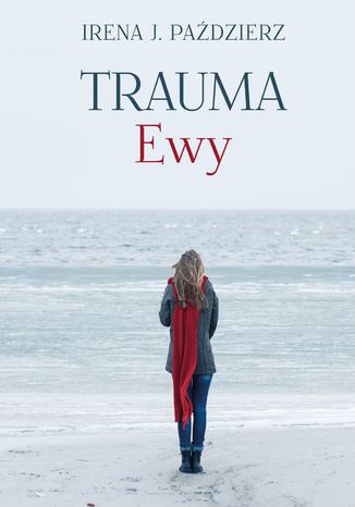 Trauma Ewy Irena J. Padzierz - okadka ebooka