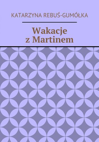 Wakacje z Martinem