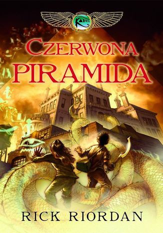 Czerwona piramida. Tom I. Kroniki rodu Kane