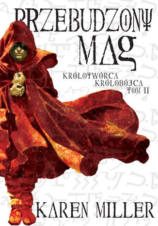 Przebudzony Mag. Tom II Królotwórca Królobójca