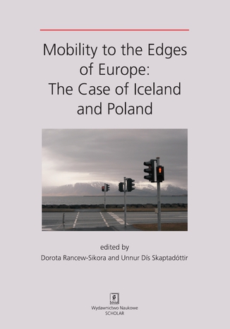 Okładka:MOBILITY OF THE EDGES OF EUROPE: The Case of Iceland and Poland 