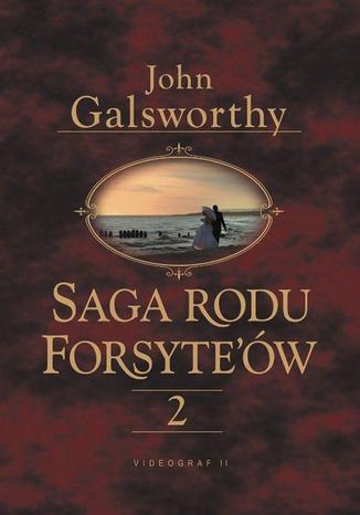 Okładka książki/ebooka Saga rodu Forsytów. Tom 2. Babie lato jednego z Forsyte'ów. W matni