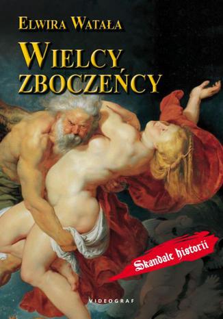 Okładka książki/ebooka Wielcy zboczeńcy
