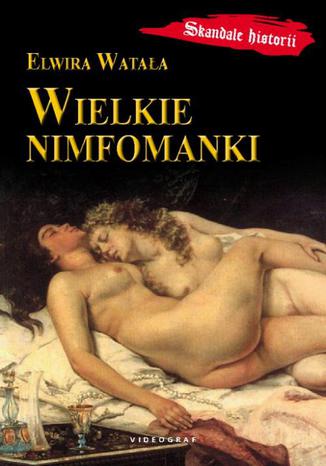 Okładka książki/ebooka Wielkie nimfomanki