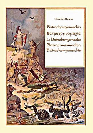 Okładka książki/ebooka Batrachomyomachia. . La Batrachomyomachie. Batracomiomachia. Batrachomyomachia