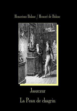 Okładka książki/ebooka Jaszczur. La Peau de chagrin