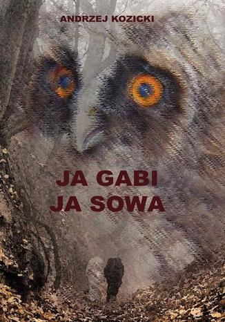 Okładka książki/ebooka Ja Gabi ja Sowa
