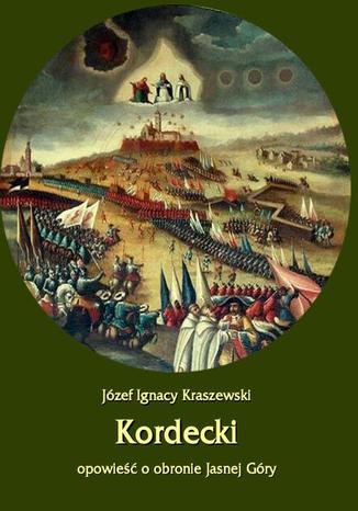 Okładka książki/ebooka Kordecki. Opowieść o obronie Jasnej Góry