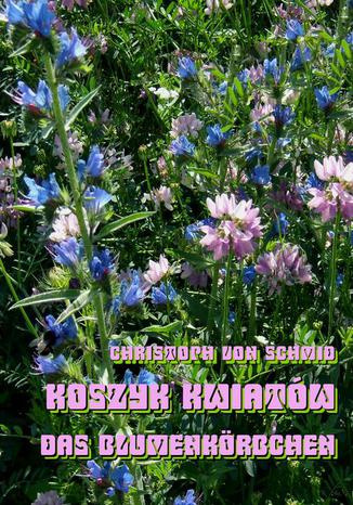 Okładka książki/ebooka Koszyk kwiatów - Das Blumenkorbchen